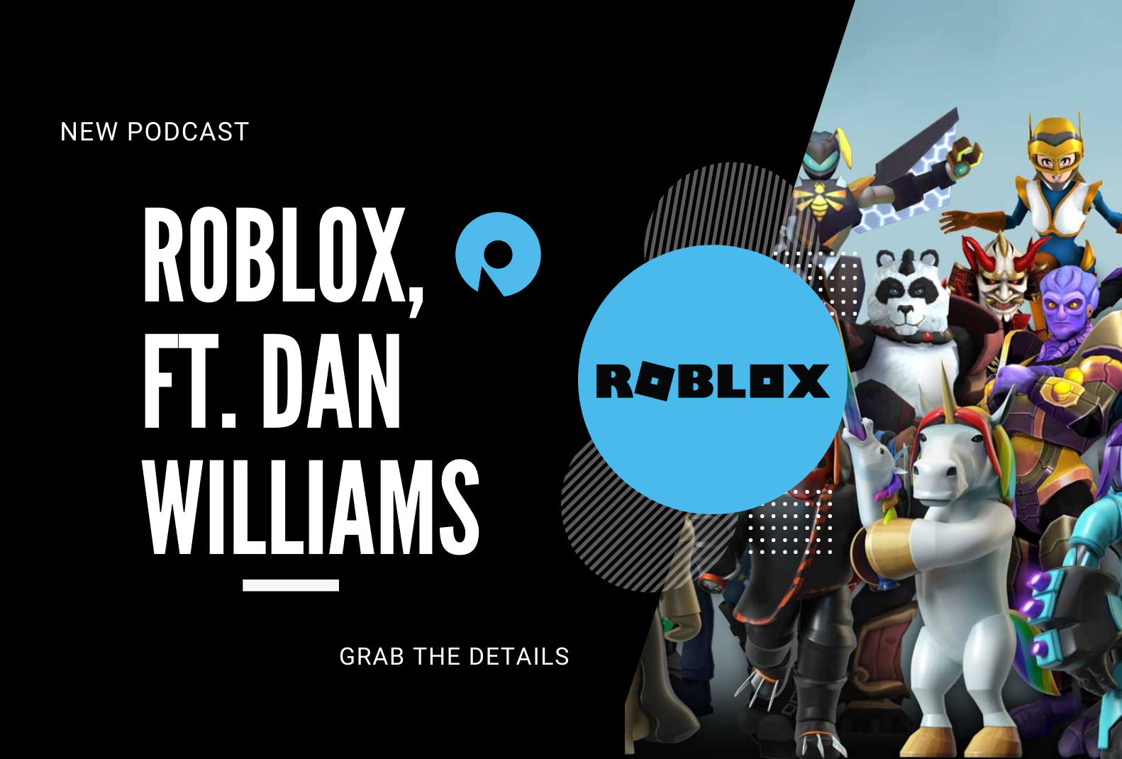 Podcast nº 66: Dan Williams, Roblox 