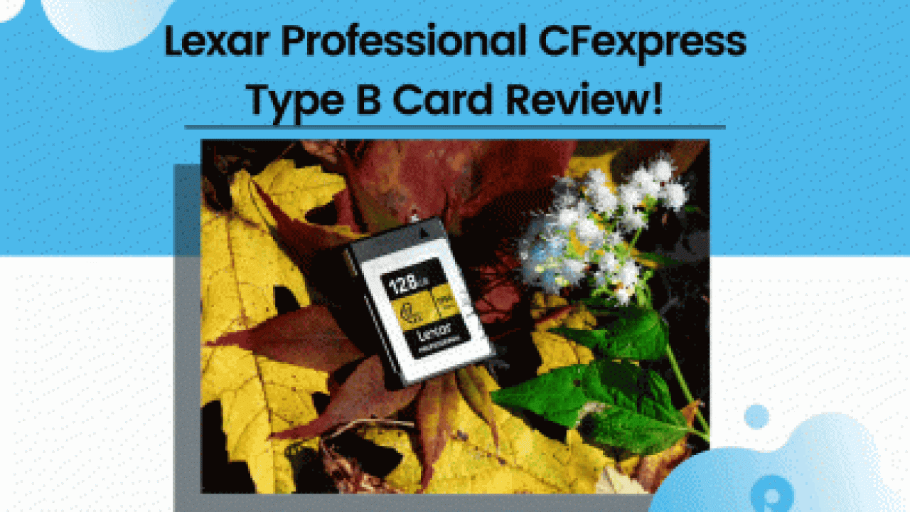 Lexar Professional CFexpress Type B Card Review - StorageReview.com