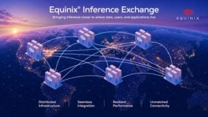 Equinix Inference Exchange Brings NVIDIA Compute and 200+ Open Models Closer to Enterprise Data