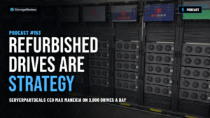 Podcast #153: ServerPartDeals CEO Max Manekia on Refurbished Drives as Supply Chain Strategy